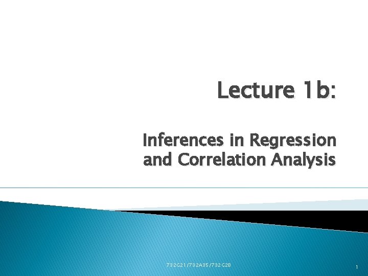 Lecture 1 b: Inferences in Regression and Correlation Analysis 732 G 21/732 A 35/732