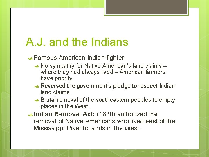 A. J. and the Indians Famous American Indian fighter No sympathy for Native American’s