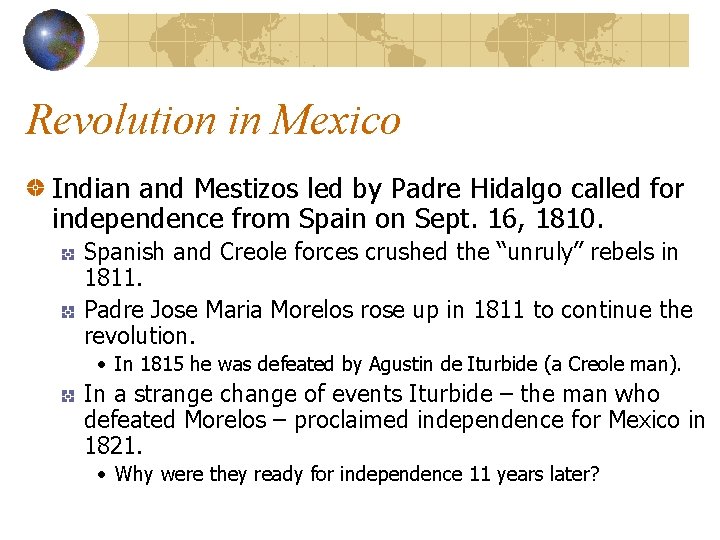 Revolution in Mexico Indian and Mestizos led by Padre Hidalgo called for independence from