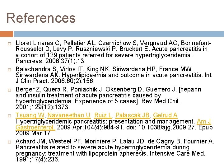 References Lloret Linares C, Pelletier AL, Czernichow S, Vergnaud AC, Bonnefont. Rousselot D, Levy