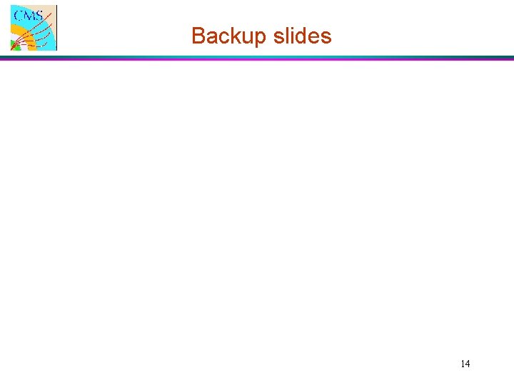 Backup slides 14 Backup slides 14