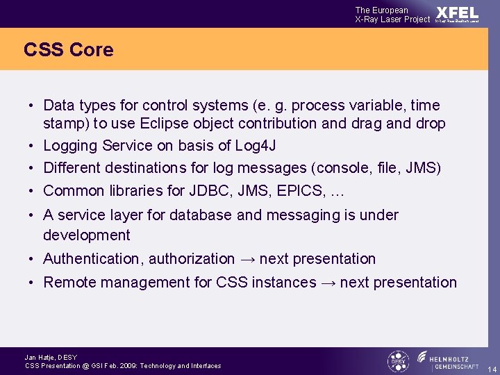 The European X-Ray Laser Project XFEL X-Ray Free-Electron Laser CSS Core • Data types