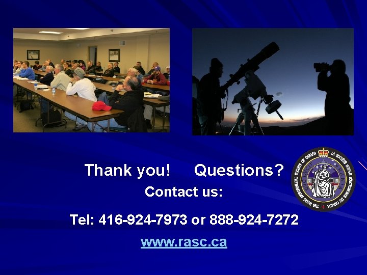 Thank you! Questions? Contact us: Tel: 416 -924 -7973 or 888 -924 -7272 www.