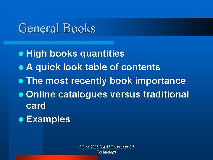 General Books l High books quantities l A quick look table of contents l