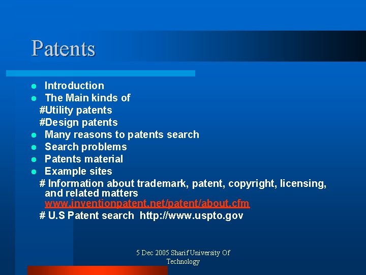 Patents Introduction The Main kinds of #Utility patents #Design patents l Many reasons to