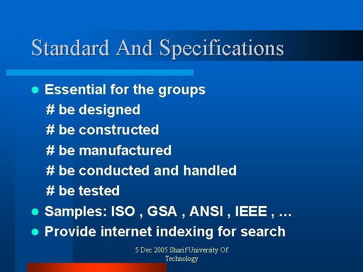 Standard And Specifications Essential for the groups # be designed # be constructed #