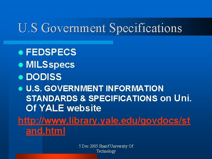 U. S Government Specifications l FEDSPECS l MILSspecs l DODISS l U. S. GOVERNMENT