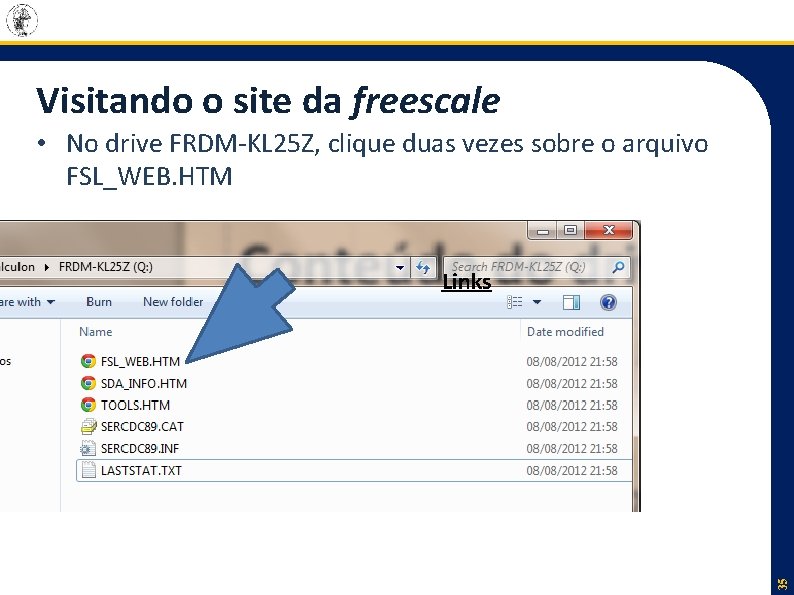 Visitando o site da freescale • No drive FRDM-KL 25 Z, clique duas vezes