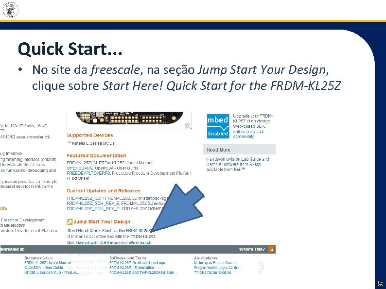 Quick Start. . . 37 • No site da freescale, na seção Jump Start