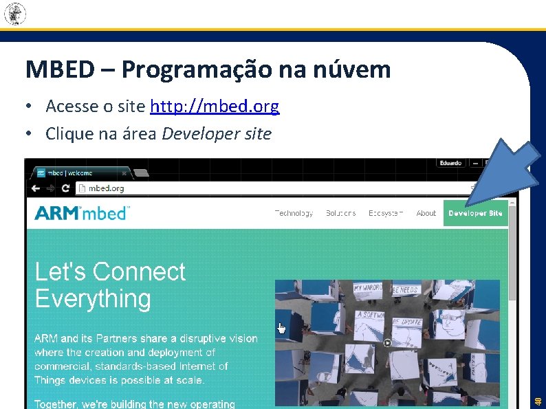 MBED – Programação na núvem 40 • Acesse o site http: //mbed. org •