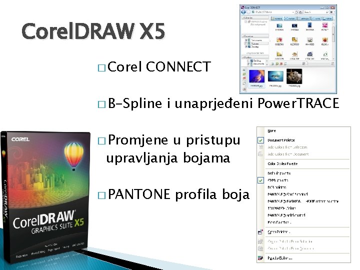 Corel. DRAW X 5 � Corel CONNECT � B-Spline i unaprjeđeni Power. TRACE �