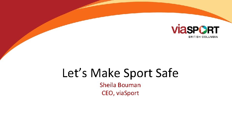 Let’s Make Sport Safe Sheila Bouman CEO, via. Sport 