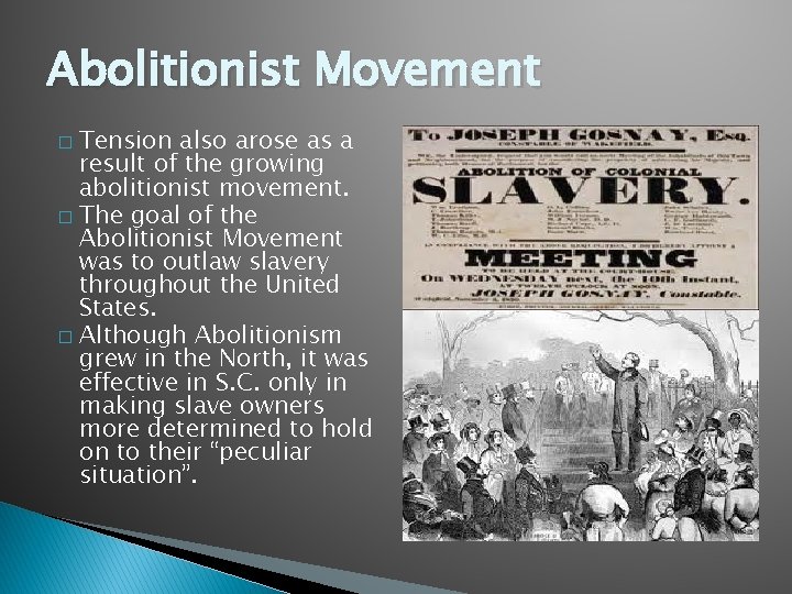 Abolitionist Movement Tension also arose as a result of the growing abolitionist movement. �