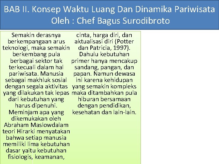 BAB II. Konsep Waktu Luang Dan Dinamika Pariwisata Oleh : Chef Bagus Surodibroto Semakin