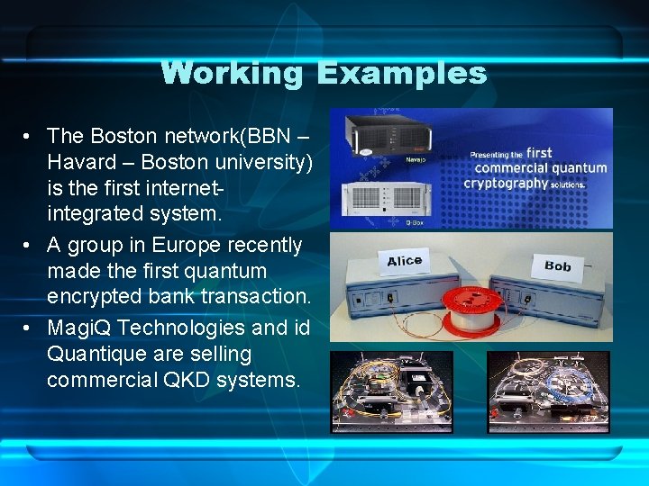 Working Examples • The Boston network(BBN – Havard – Boston university) is the first