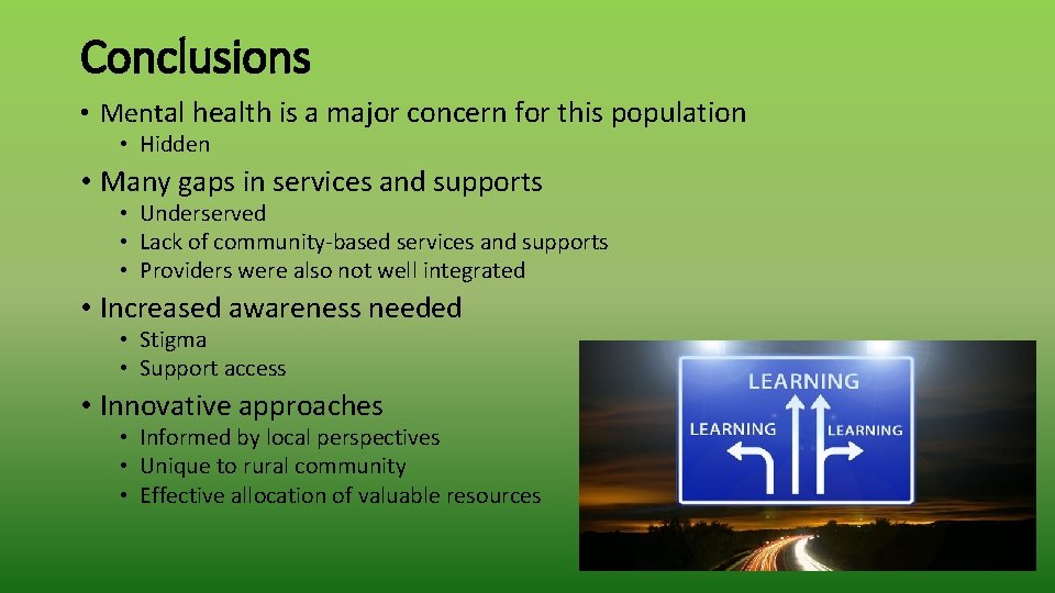 Conclusions • Mental health is a major concern for this population • Hidden •