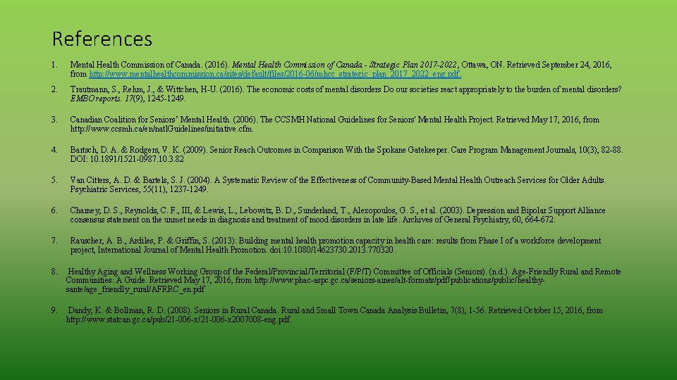 References 1. Mental Health Commission of Canada. (2016). Mental Health Commission of Canada -
