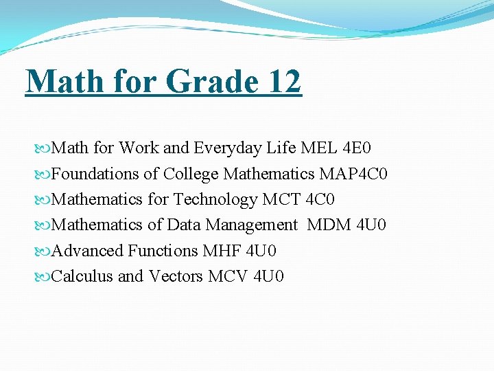 Math for Grade 12 Math for Work and Everyday Life MEL 4 E 0