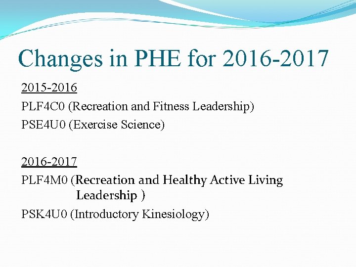 Changes in PHE for 2016 -2017 2015 -2016 PLF 4 C 0 (Recreation and