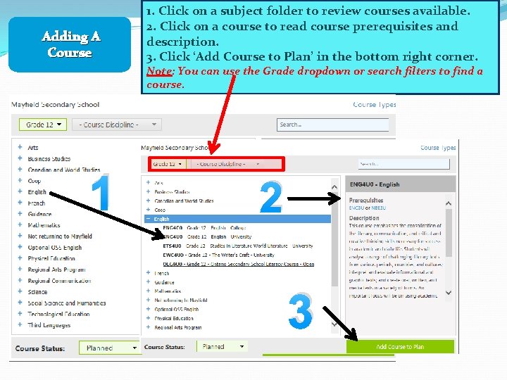 Adding A Course 1. Click on a subject folder to review courses available. 2.