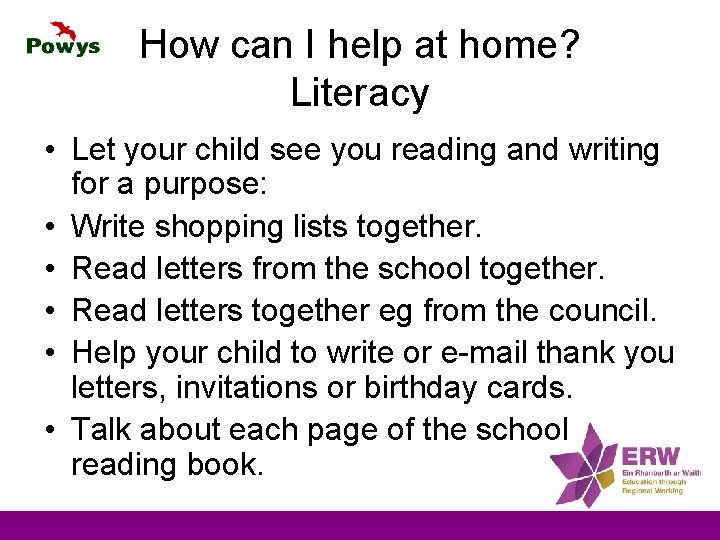 How can I help at home? Literacy • Let your child see you reading