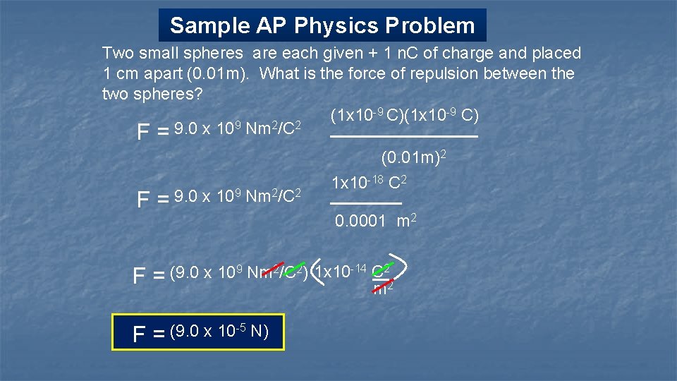 Sample AP Physics Problem Two small spheres are each given + 1 n. C