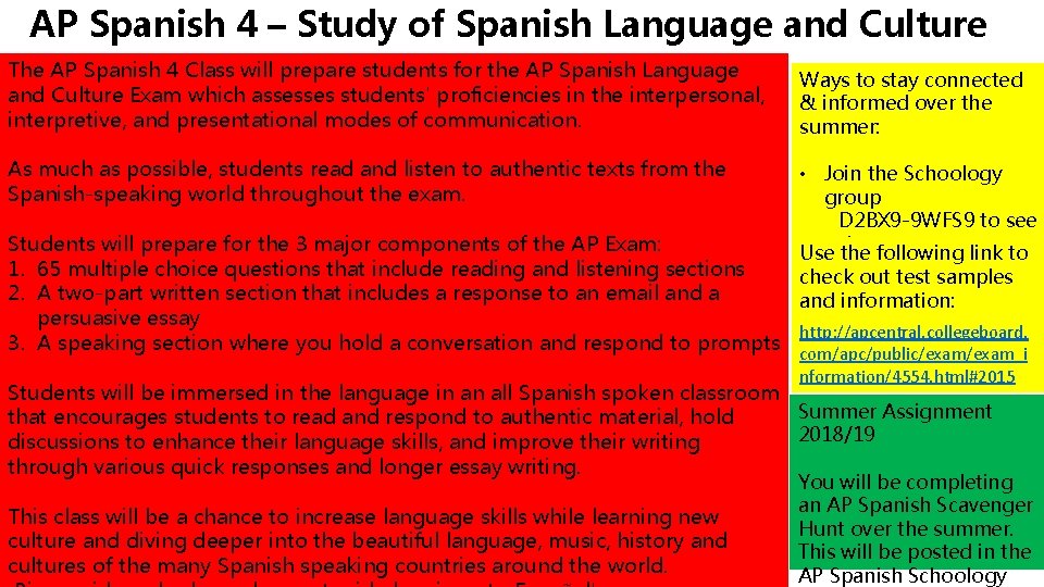 AP Spanish 4 – Study of Spanish Language and Culture The AP Spanish 4
