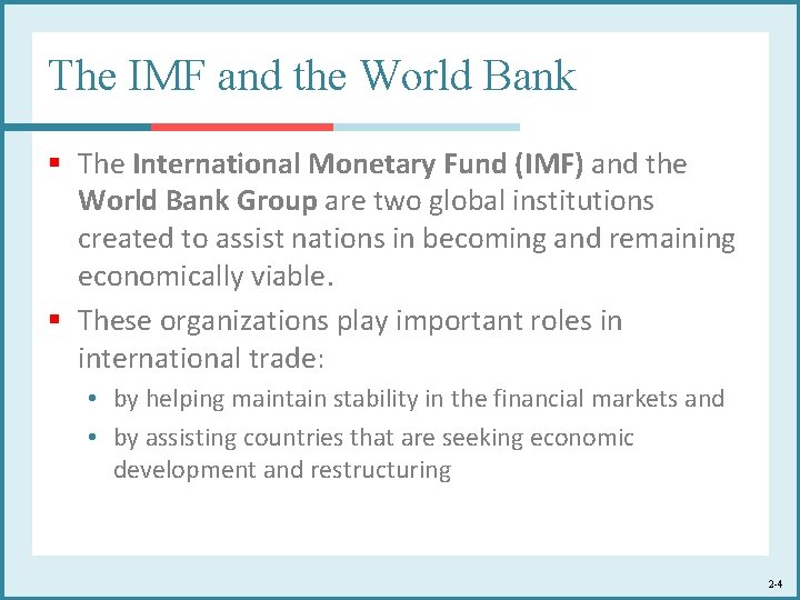 The IMF and the World Bank § The International Monetary Fund (IMF) and the The IMF and the World Bank § The International Monetary Fund (IMF) and the
