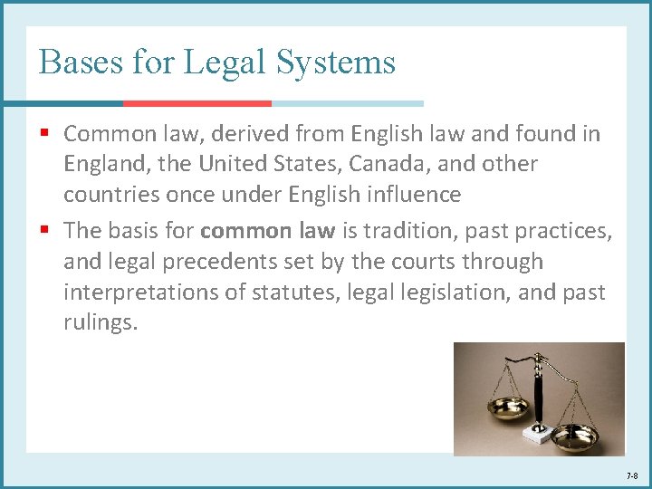 Bases for Legal Systems § Common law, derived from English law and found in Bases for Legal Systems § Common law, derived from English law and found in
