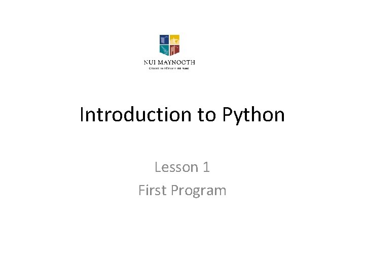 Introduction to Python Lesson 1 First Program 