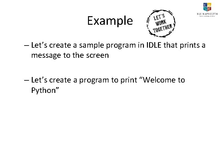 Example – Let’s create a sample program in IDLE that prints a message to