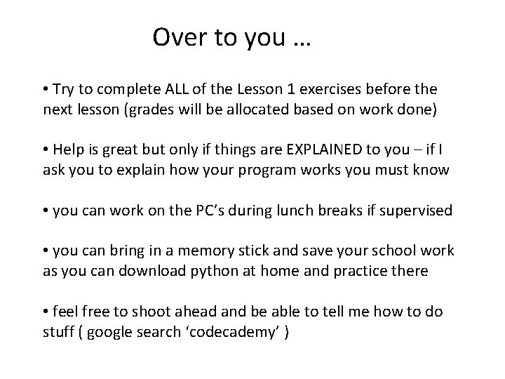 Over to you … • Try to complete ALL of the Lesson 1 exercises