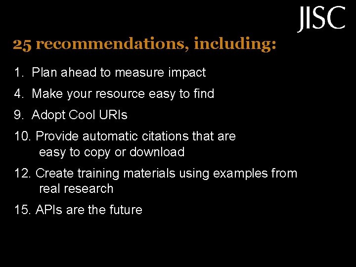 25 recommendations, including: 1. Plan ahead to measure impact 4. Make your resource easy