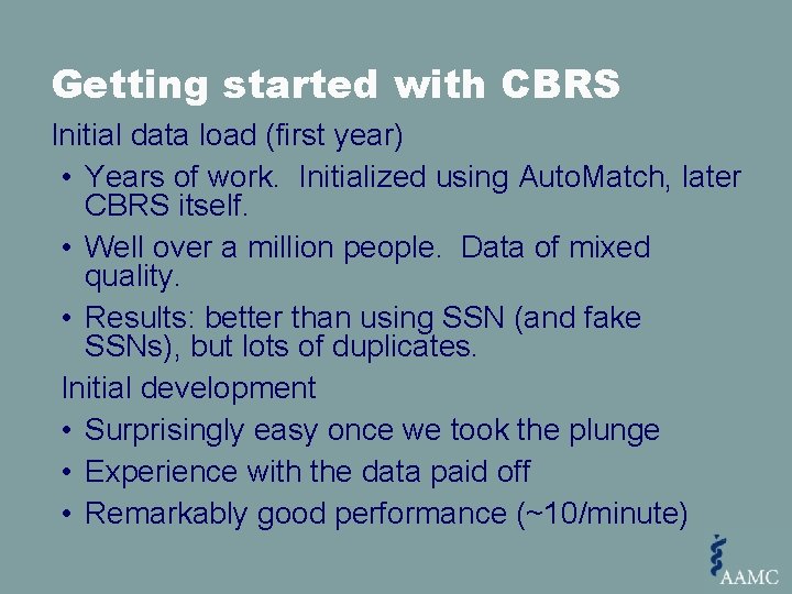 Getting started with CBRS Initial data load (first year) • Years of work. Initialized