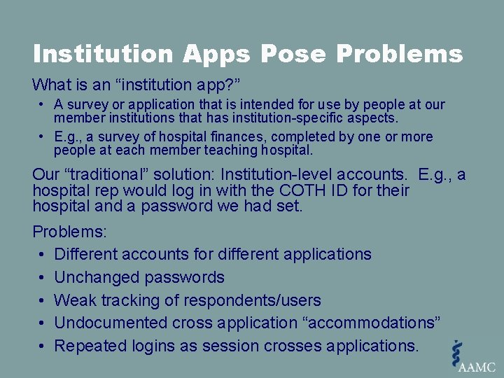 Institution Apps Pose Problems What is an “institution app? ” • A survey or
