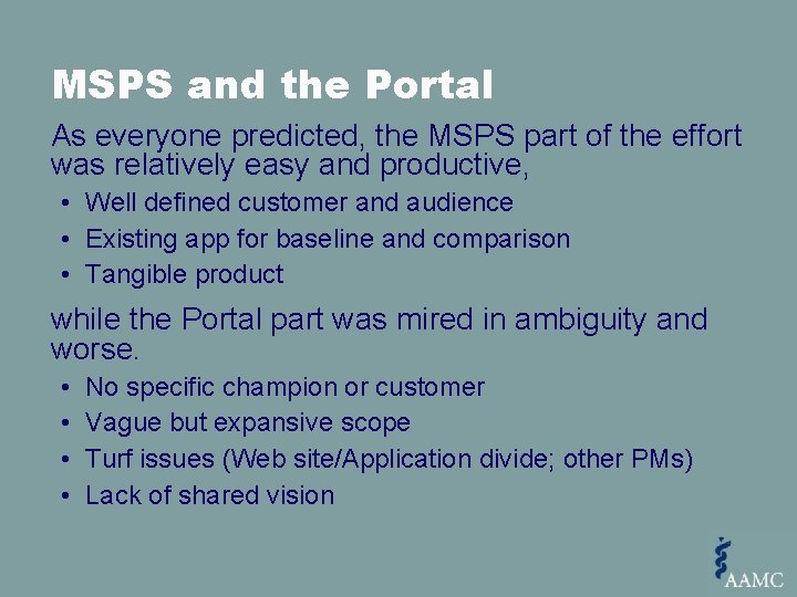 MSPS and the Portal As everyone predicted, the MSPS part of the effort was