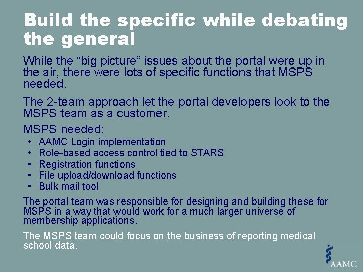 Build the specific while debating the general While the “big picture” issues about the