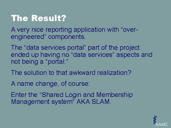 The Result? A very nice reporting application with “overengineered” components. The “data services portal”