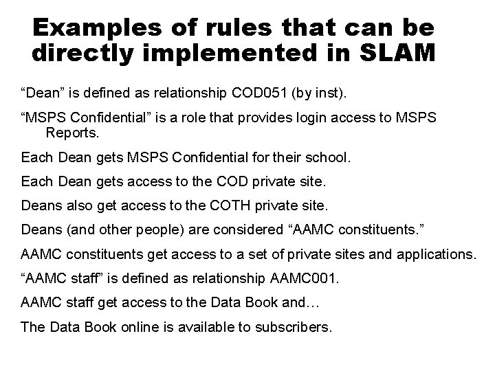Examples of rules that can be directly implemented in SLAM “Dean” is defined as