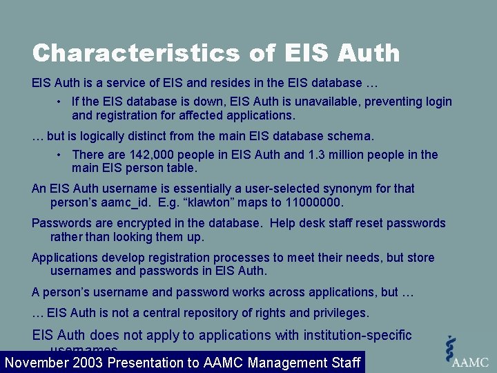 Characteristics of EIS Auth is a service of EIS and resides in the EIS