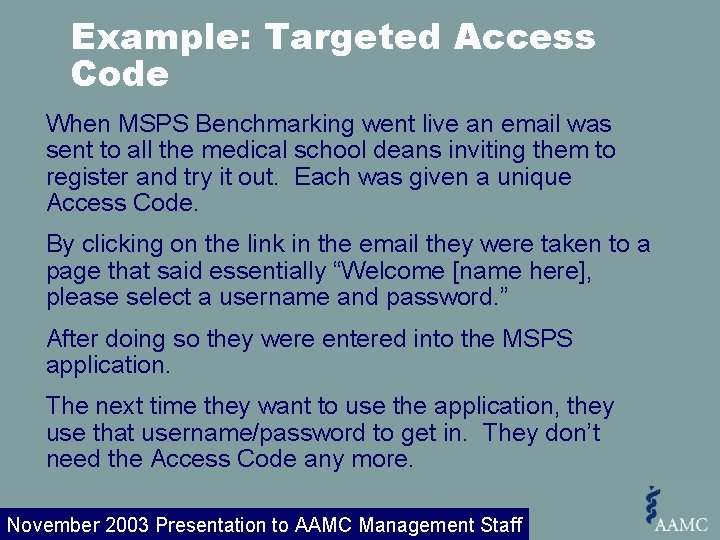 Example: Targeted Access Code When MSPS Benchmarking went live an email was sent to