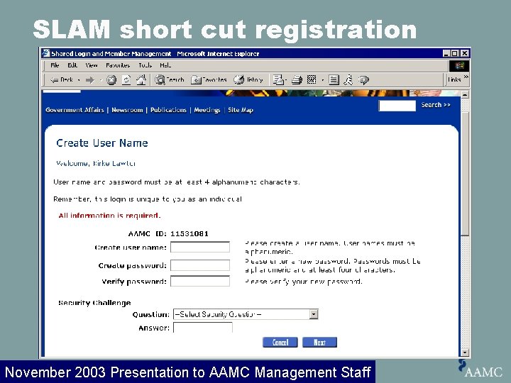 SLAM short cut registration November 2003 Presentation to AAMC Management Staff 