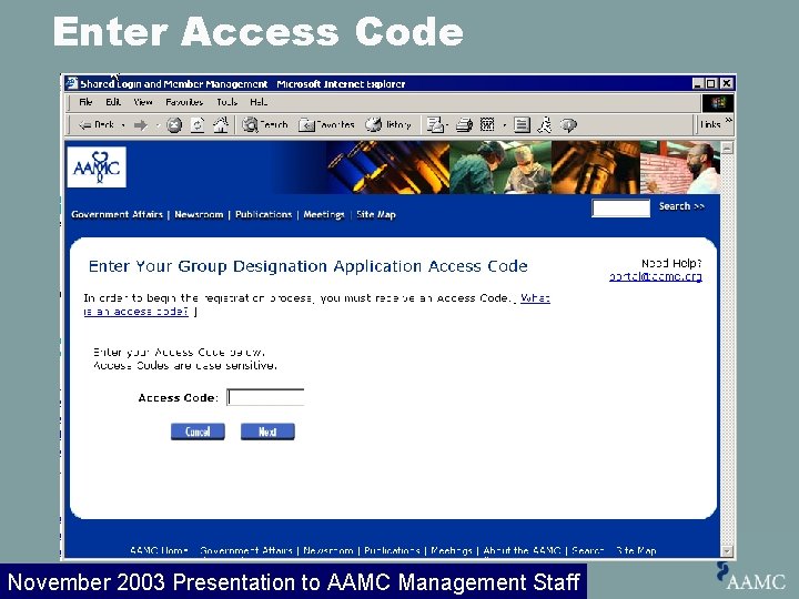 Enter Access Code November 2003 Presentation to AAMC Management Staff 