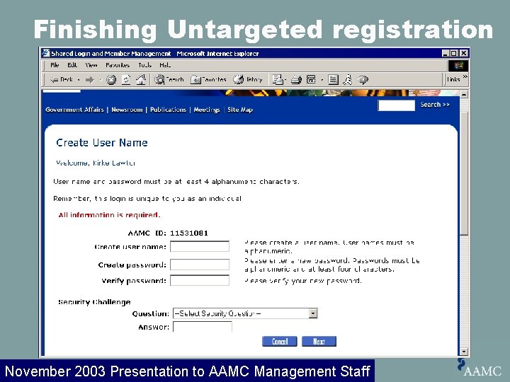 Finishing Untargeted registration November 2003 Presentation to AAMC Management Staff 