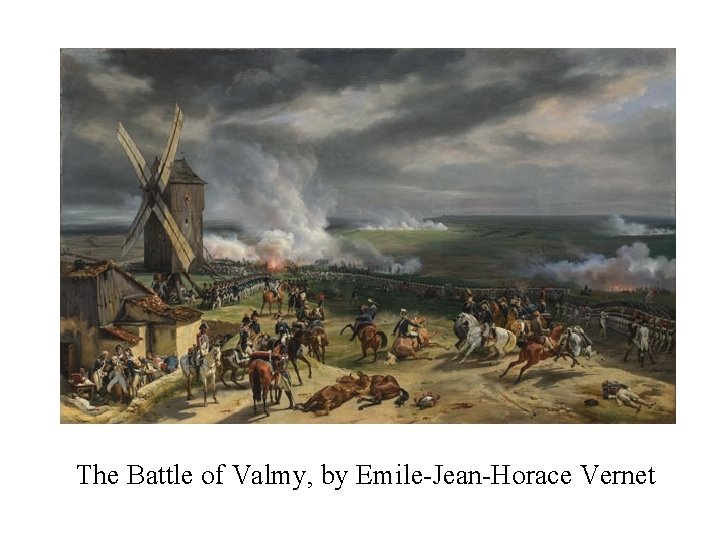 The Battle of Valmy, by Emile-Jean-Horace Vernet 