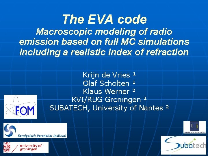 The EVA code Macroscopic modeling of radio emission based on full MC simulations including