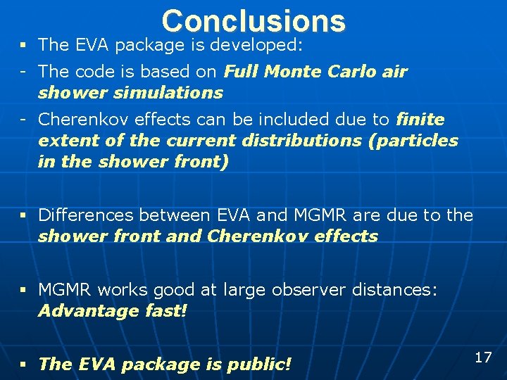 Conclusions § The EVA package is developed: - The code is based on Full