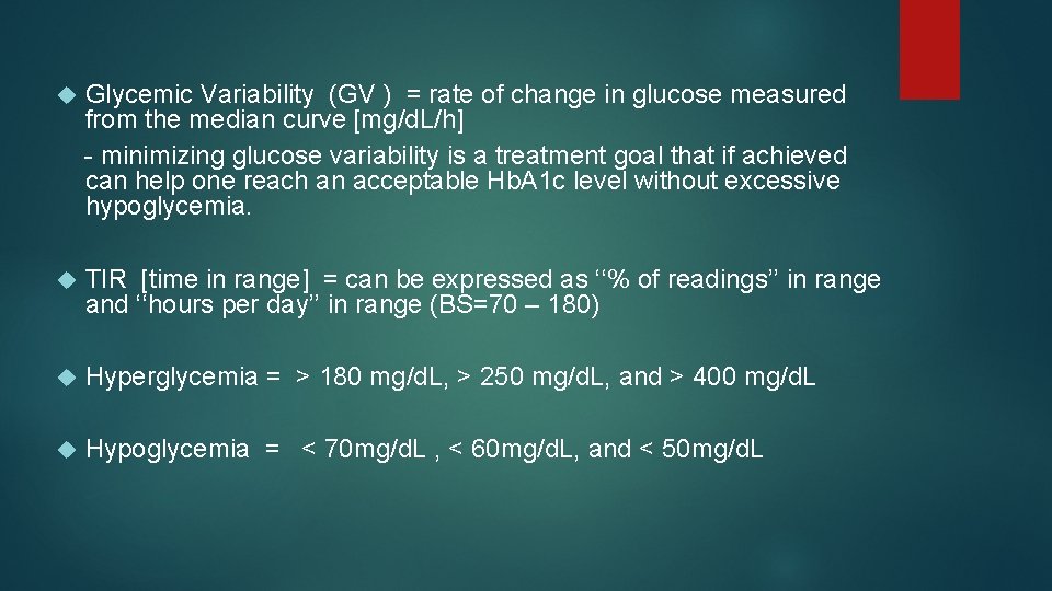  Glycemic Variability (GV ) = rate of change in glucose measured from the