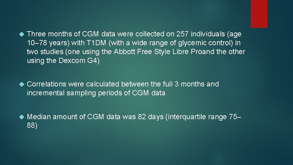  Three months of CGM data were collected on 257 individuals (age 10– 78