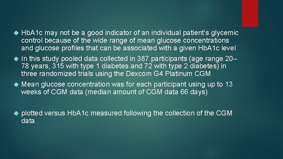 Hb. A 1 c may not be a good indicator of an individual patient’s